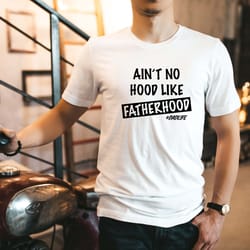 aint hood like fatherhood shirt - fathers day shirt, funny dad shirt, gift for dad, fathers day gift, dad life shirt, da