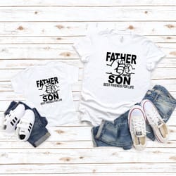 father and son best friends for life shirt, fathers day gift, fathers day shirt, gift for dad, dad best friend, daddy gi