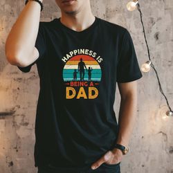 happiness is being a dad shirt, fathers day shirt, gift for dad, best dad shirt, fathers day gift, daddy shirt, papa shi