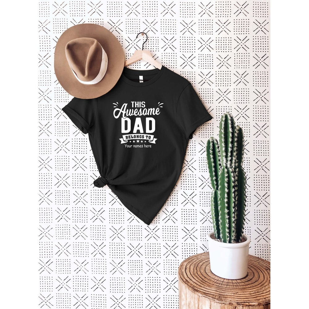 This Awesome Dad Belongs To Shirt, Father's Day Shirt, Gift For Dad, Dad Shirt,Personalized Shirt For Dad,Custom Dad Shirt,Father's Day Gift.jpg