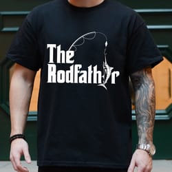 the rodfather shirt, the rod father tshirt, fathers day shirt for men, fisherman gift, dad fishing shirt, dad birthday