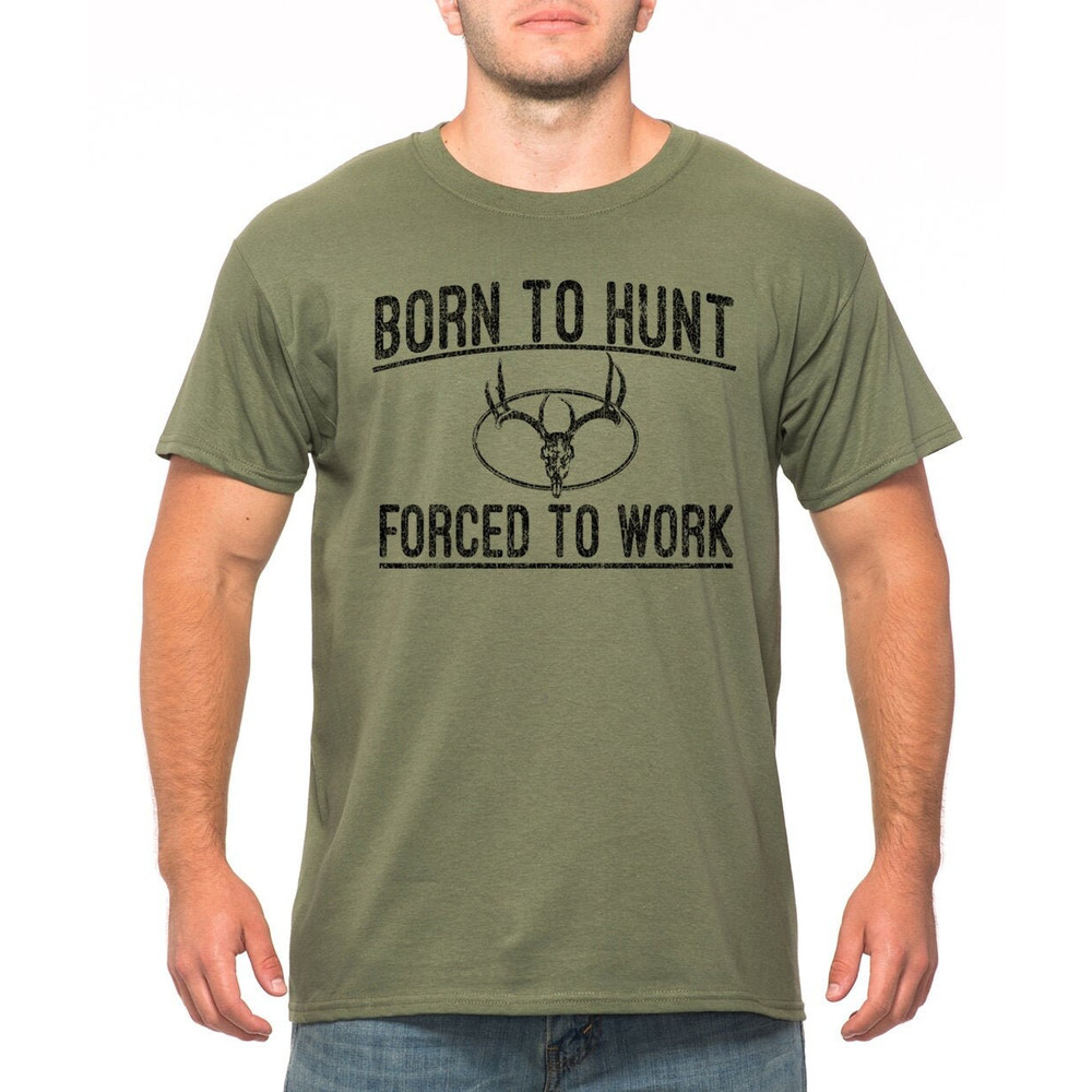Father's Day Gift For Husband Born To Hunt Forced To Work Shirt Mens short sleeve T-Shirt Hunting tee Funny Gift for boyfriend husband gift.jpg