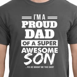 fathers day gift t-shirt proud dad t shirt father son gift t-shirt funny fathers day shirt gift from kids awesome gift
