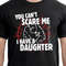 Fathers Day Gift for Dad Mens Tshirt - You Can't Scare Me I Have Daughter t-shirt Birthday Anniversary Gift for Dad Husband Christmas gift.jpg