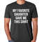 My Favorite Daughter gave me this Shirt, Funny gift for dad, Gift for dad, Father's Day gift, Gift for dad from Daughter, Funny gift for dad.jpg
