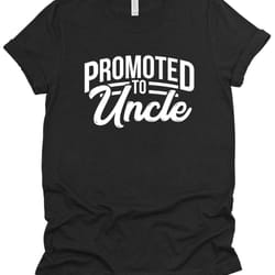 promoted to uncle mens t-shirt funny unisex tee fathers day dad gift brother husband gifts new uncle baby pregnancy anno