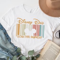 Disney Dad Scan For Payment, Funny Disney Dad Shirt, Gift Idea For Dad, Fathers Day Gift, Dad Tees, Gift for Dad, Mickey