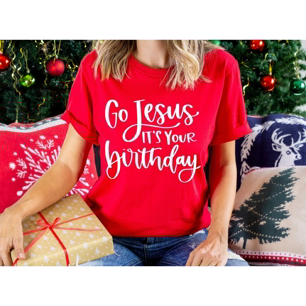 Go Jesus its Your Birthday Shirt, Jesus, Jesus Shirt, Religious Shirt, Grace, Pray, Disciple, Church, Unisex Tee, Women Shirt.jpg