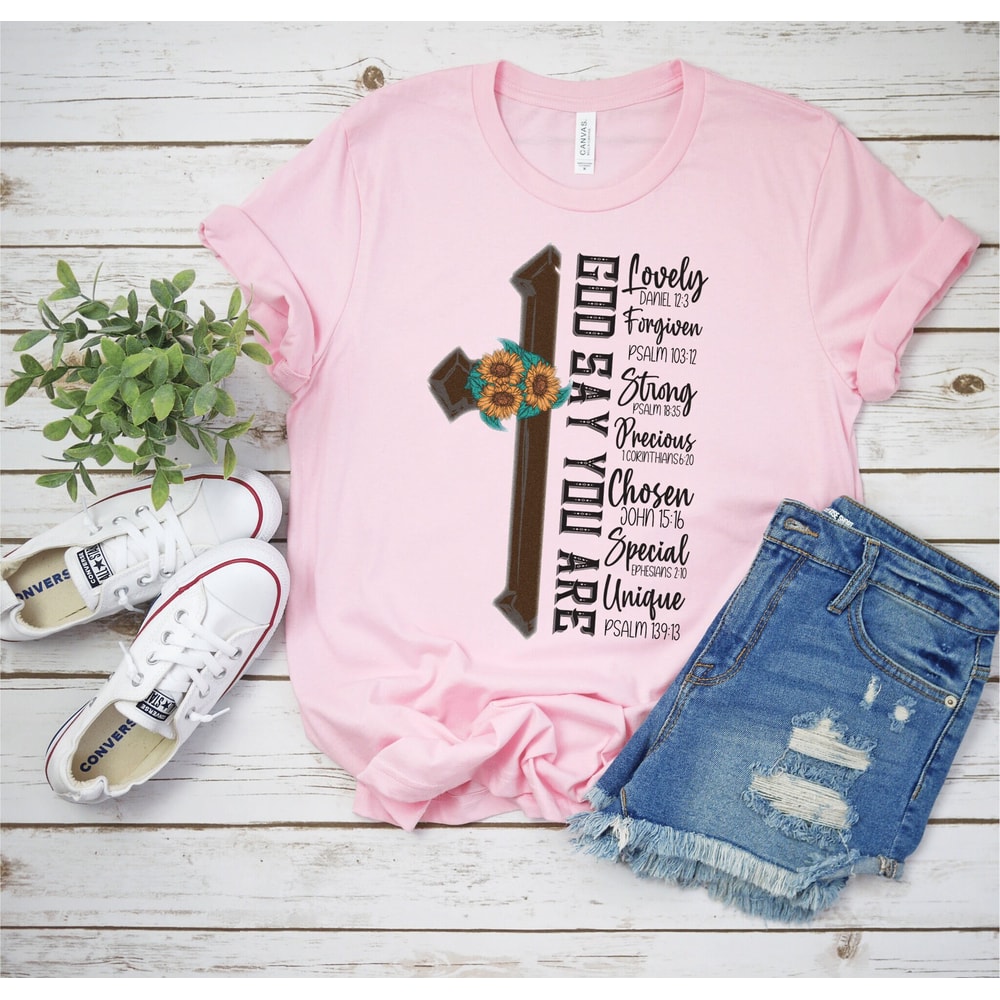 God Says You Are Shirt, Bible Verse Shirt, Religious Shirt, Christian Woman Gift, Sunflower Shirt, Religion Shirt, Inspirational Shirt.jpg