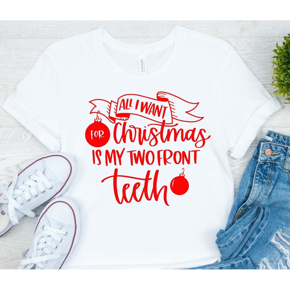 Kids Christmas Shirt, I Want for Christmas is My Two Front Teeth Shirt, Christmas Family Squad Shirts, custom shirt.jpg