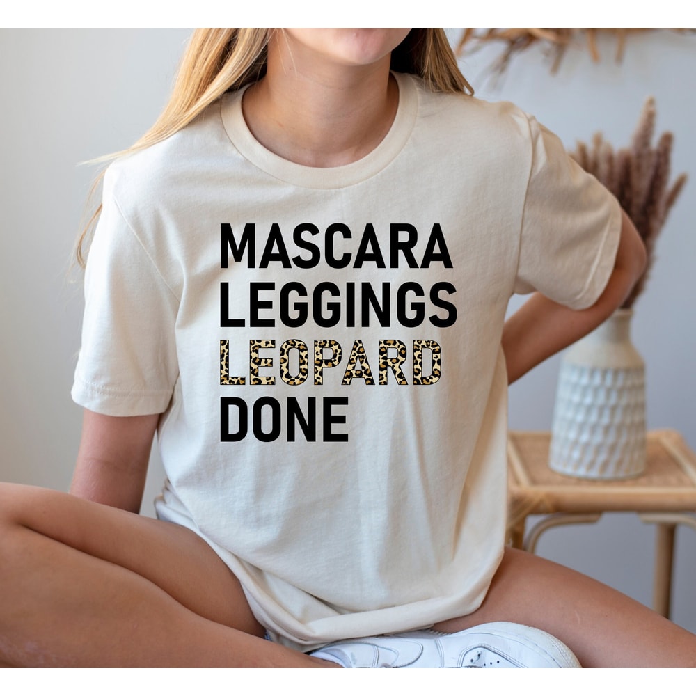 Mascara Leggings Leopard Done shirt, Leopard Print Women Shirt, Cheetah Hoodie, Mascara T shirt,Leopard Lover Tee, Birthday Gift,.jpg