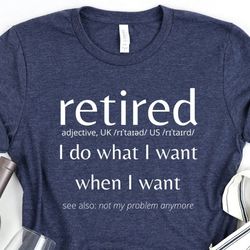 retired definition unisex shirt, funny retirement gift, retirement shirt, retired shirt, retirement gift, teacher retire
