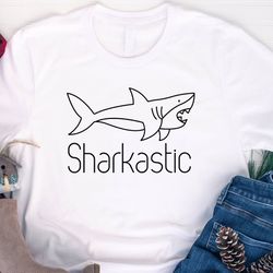 sharkastic unisex shirt, shark shirt, shark gift, shark birthday, shark week shirt, sea shirt, sea gift