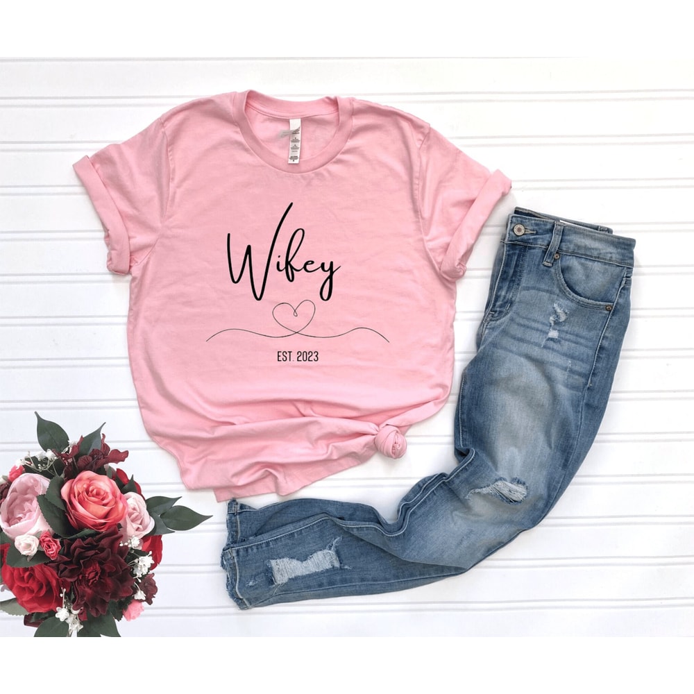 Wifey Est 2023 Shirt, Wifey T-Shirt For The Bride, Engagement Gift, Cute Shirt for Wife, Cute Wedding Gift for Bride, Gift for Wife.jpg