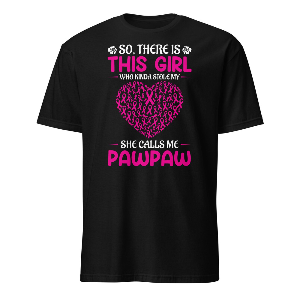 So There Is This Girl Who Kinda Stole My She Calls Me PawPaw Tshirt 0