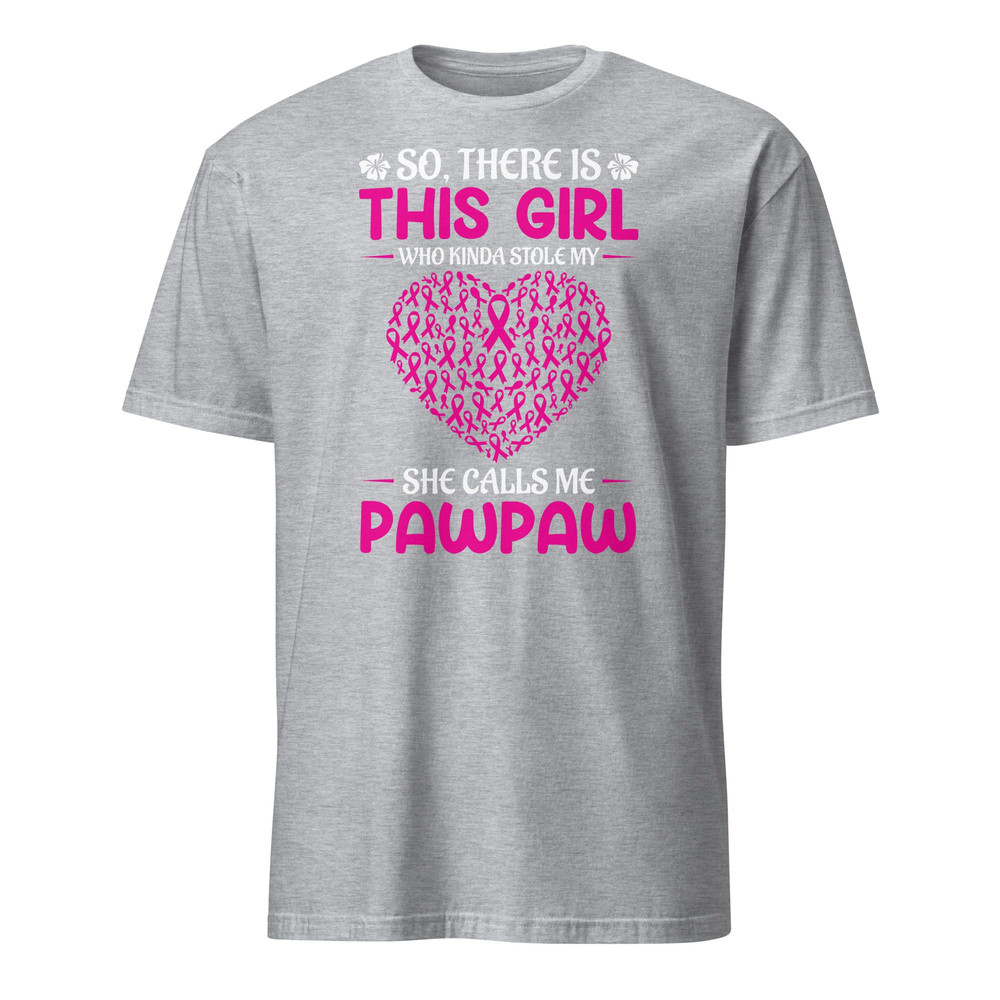 So There Is This Girl Who Kinda Stole My She Calls Me PawPaw Tshirt 3