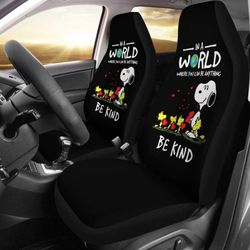in a world where you can be anything be kind snoopy car seat covers