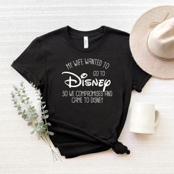my wife wanted to go to disneyy svg, castle, trip svg, customize gift svg, vinyl cut file, svg, pdf, jpg, png, ai printa