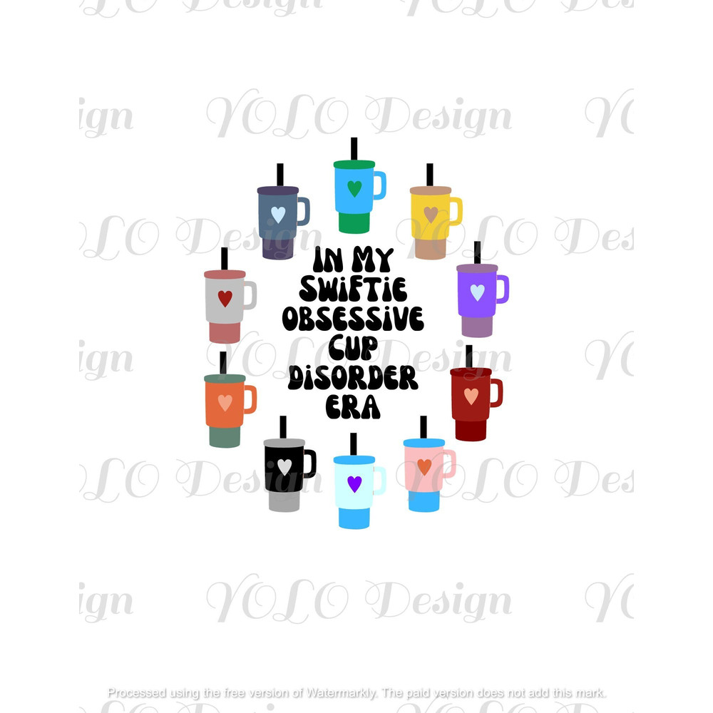 Swiftie Cup Obsessive Cup Disorder Era png file, Tumbler in Taylor Swiftie Album Colours, Instant Digital Download For Commercial Use.jpg