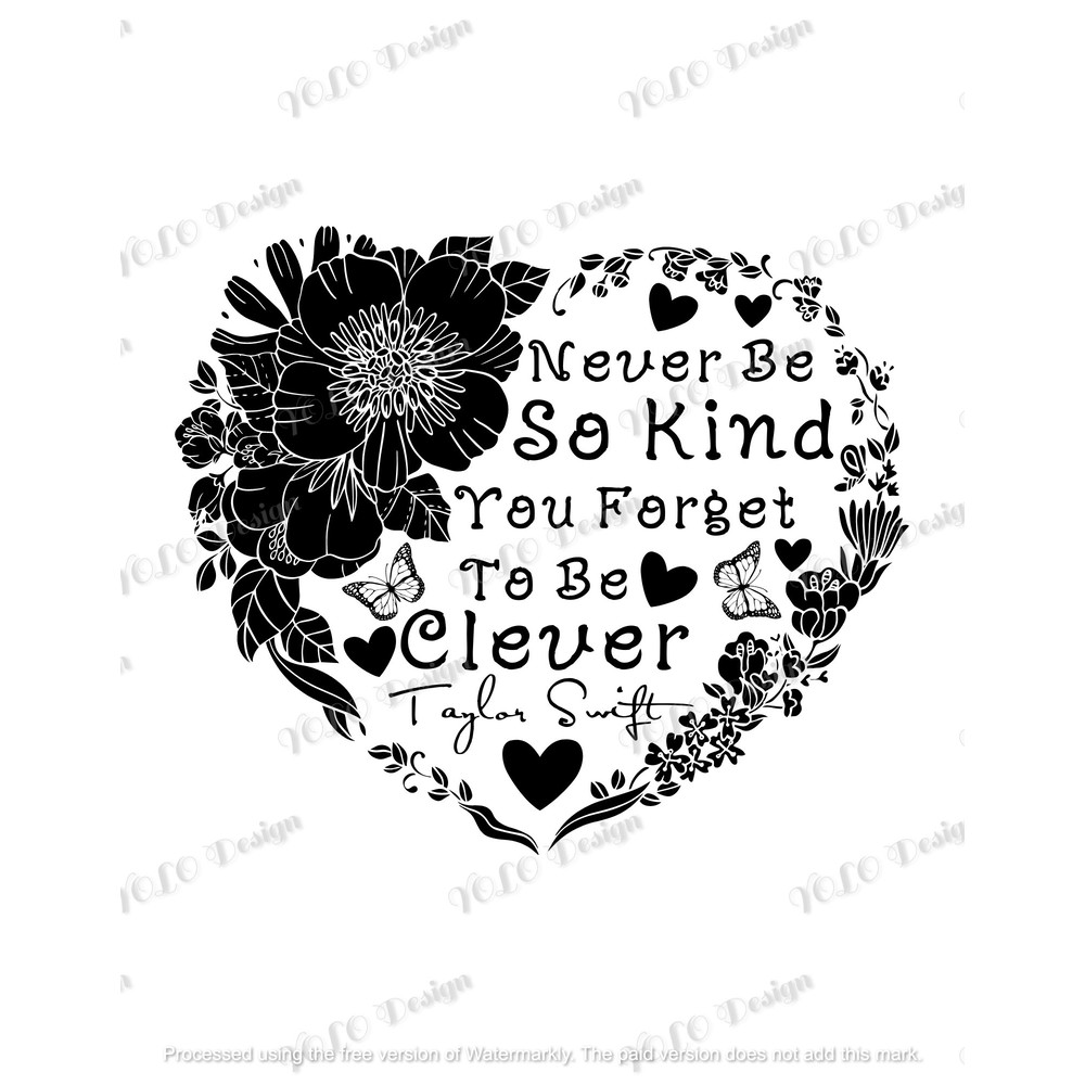 Taylor Marjorie svg and png, Taylor Swiftie Album Titles, Never Too Kind You Forget to be Clever Instant Digital Download.jpg