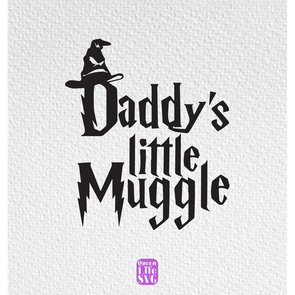 Daddy's Little Mugggle Svg, Wizardy Shirt Design Svg, Magical Svg, Wizard School Svg, Family Svg, Daddy's Daughter Svg, Daddy's Son.jpg