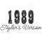 Taylor's Version 1989 SVG, PNG, EPS files. Taylor Swift merch. Digital design for print t-shirt. Sublimate.jpg