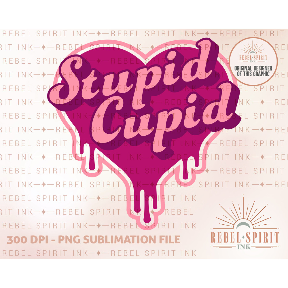 Stupid Cupid PNG, Valentine's Day PNG, Valentine Shirt PNG, Cupid is Stupid, Funny Valentine Png, Anti Valentine Png, Digital Download.jpg
