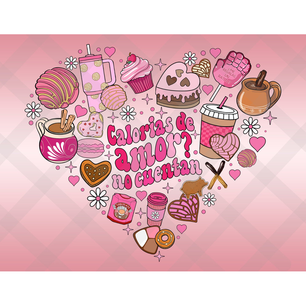 Calorias de amor No Cuentan Png, Mexican Valentine Png, Funny Valentine Png, Concha Valentines Day Shirt Png, Heart Valentines Png.jpg