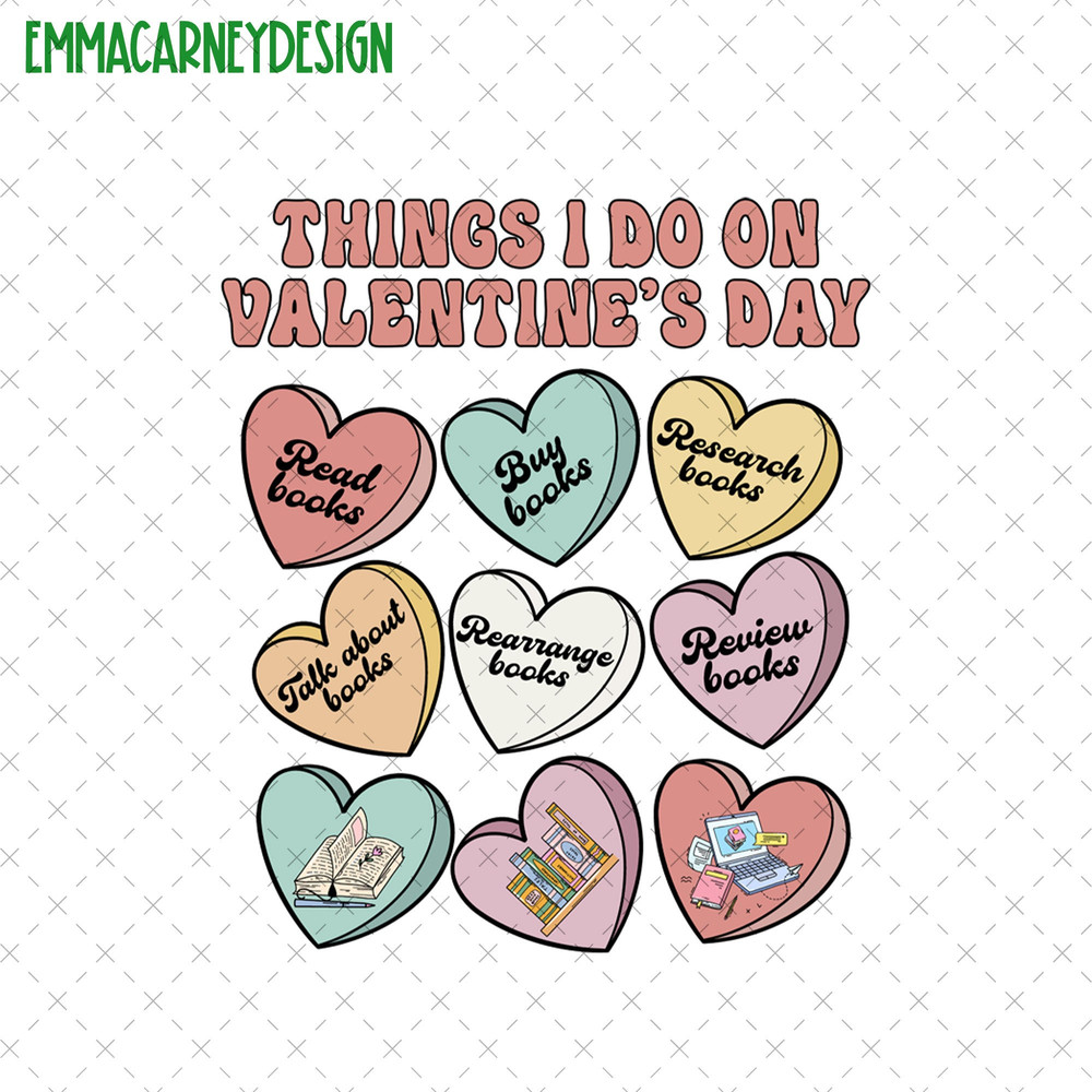 Things I Do On Valentine's Day Book Lover Valentine Png, Bookish Valentine Png, Bookworm Valentine Png, Librarian Gift, Conversation Heart.jpg