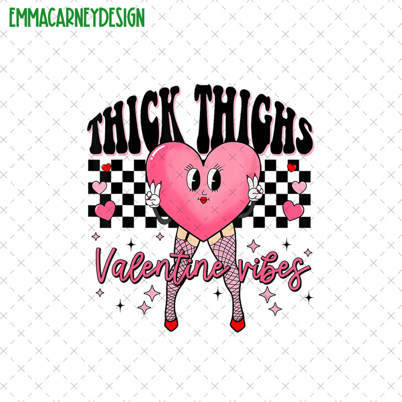 Retro Thick Thighs Valentine Vibes Png, Candy Heart Valentine Png, Funny Valentine Png, Trendy Valentine Png, XOXO Valentine, Valentine Gift.jpg
