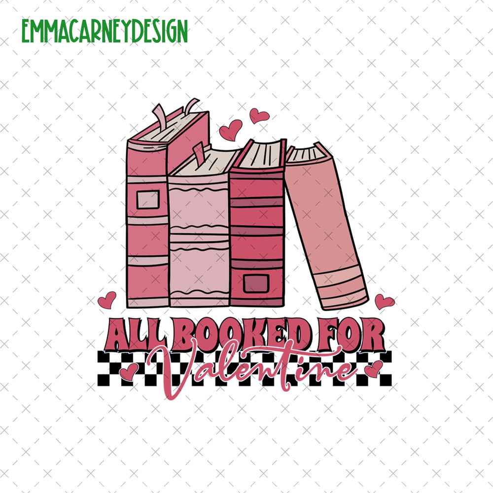 All Booked For Valentine Png, Book Lover Valentine Png, Bookworm Valentine, Gift For Librarian, Teacher Valentine Png, Valentine Book Gift 1.jpg