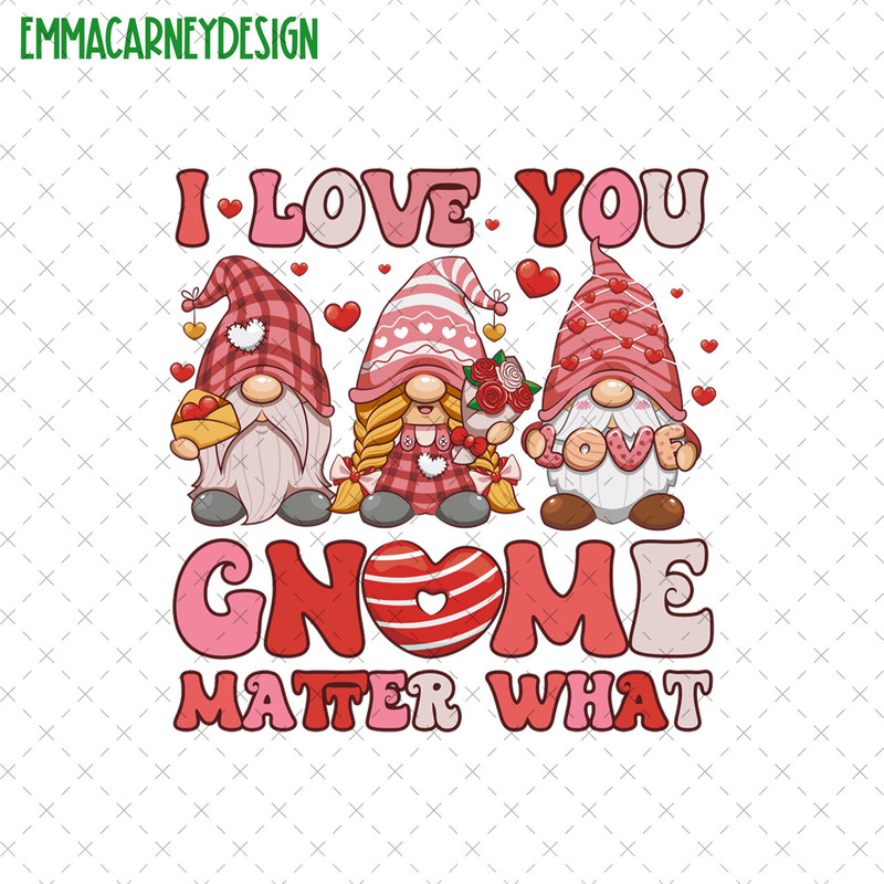 I Love You Gnome Matter What Png, Gnomie Valentine Png, Gnome Lover Valentine Png, Love Gnomie Png, XOXO Gnome Png, Valentine Gift.jpg