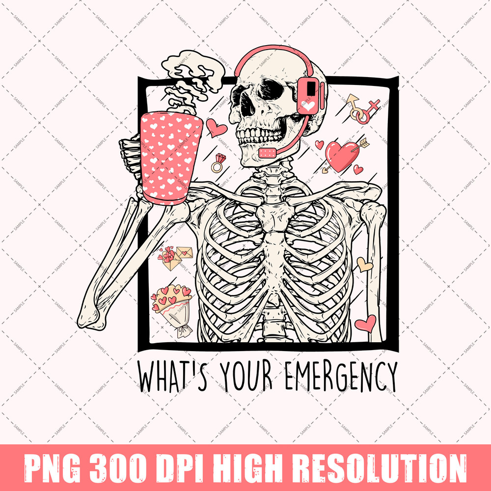 What's Your Emergency Dispatcher Valentine PNG, Funny Skeleton Drinking Coffee Digital Download, Telecommunicator Valentines Day Sublimation.jpg