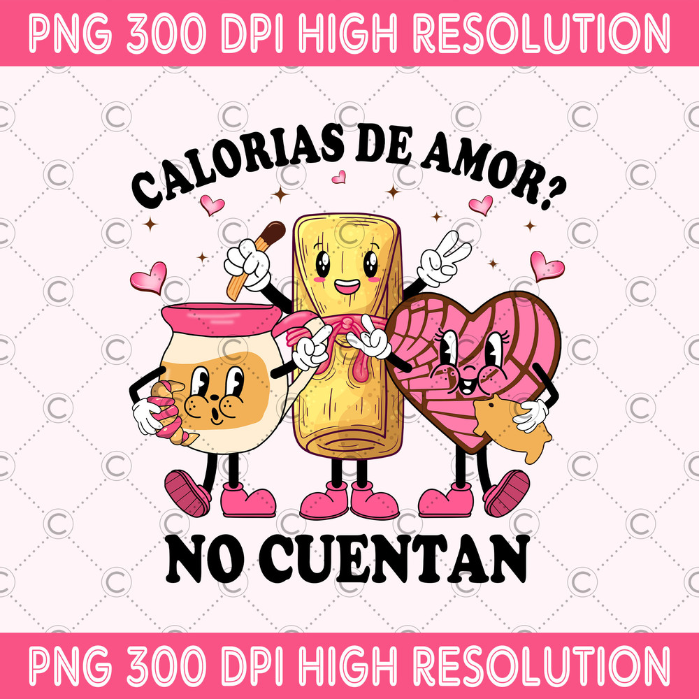 Mexican Pan Dulce Cartoon Characters PNG, Mexican Dessert Digital Download, Calorias De Amor No Cuentan, Mexican Valentine Sublimation.jpg