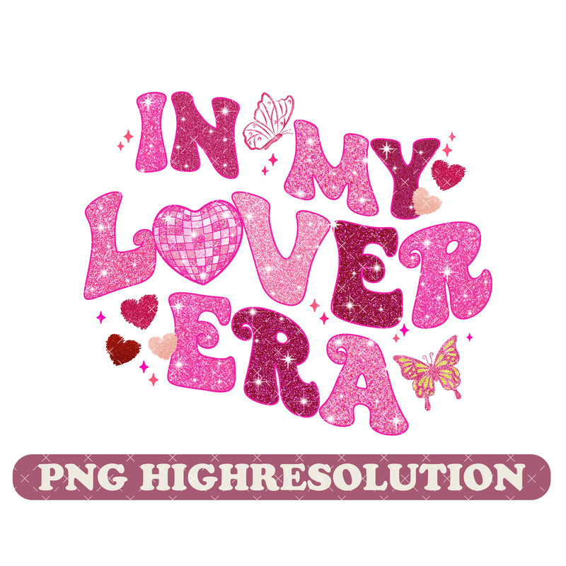 In My Lover Era PNG, Heart Valentine Digital Download, Valentines Day PNG, Retro Valentine Png,Loved Mama Png, Happy Valentine Sublimation.jpg