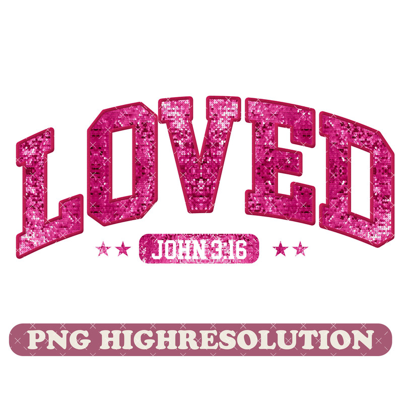 Loved John 316 Valentine PNG, Valentine Digital Download, Retro Valentine Faux Sequin Embroidery, Jesus Valentine Sublimation.jpg
