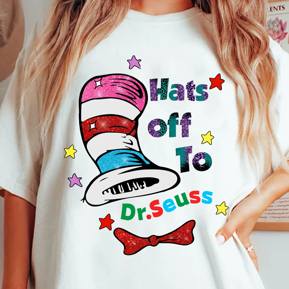 Hats Off To Dr. Seuss Png, Cat In The Hat Png, Thing 1 Thing 2 Png, Green Eggs and Ham, One Fish Two Fish, Dr.Seuss for Teacher Gifts.jpg