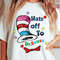 Hats Off To Dr. Seuss Png, Cat In The Hat Png, Thing 1 Thing 2 Png, Green Eggs and Ham, One Fish Two Fish, Dr.Seuss for Teacher Gifts.jpg