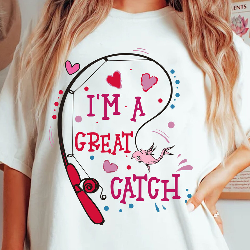 I'm a Great Catch One Fish Two Fish Svg, Happy Valentine Day Svg, Valentine Wish Svg, Cat In The Hat, Valentine's Svg, Dr.Seuss for Teacher.jpg