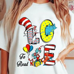 love to read svg, dr. seuss svg, cat in the hat svg, thing 1 thing 2 svg, green eggs and ham, teach love inspire, dr.seu