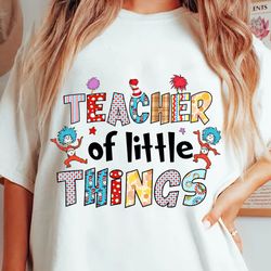 teacher of little things dr. seuss png sublimation, cat in the hat png, thing 1 thing 2 png, green eggs and ham, dr.seus