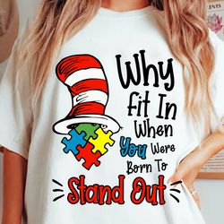 why fit in when you were born to stand out svg, dr. seuss svg, cat in the hat, dr. seuss autism svg, thing 1 thing 2, dr
