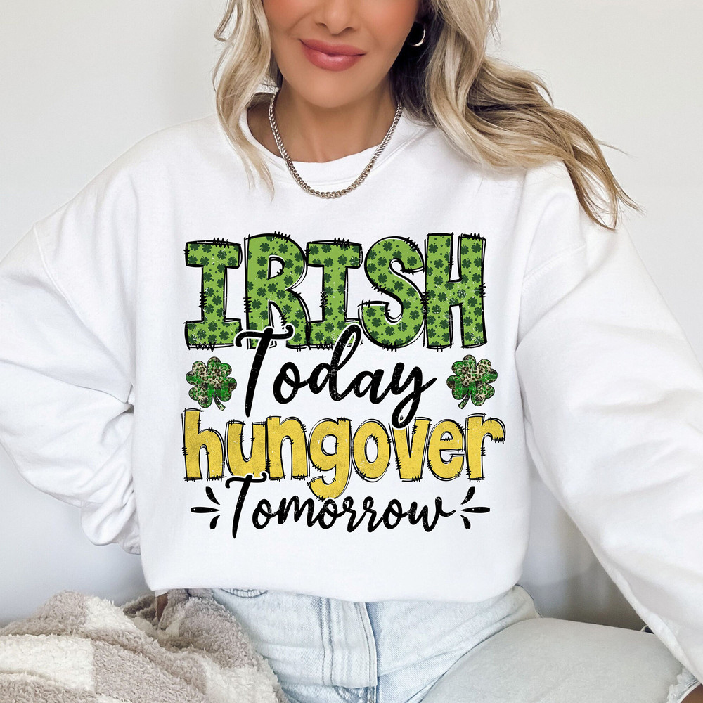Irish Today Hungover Tomorrow Png, Shamrock Png, St Patricks day shirt, Funny St Patricks Png, Digital Download, Sublimation.jpg