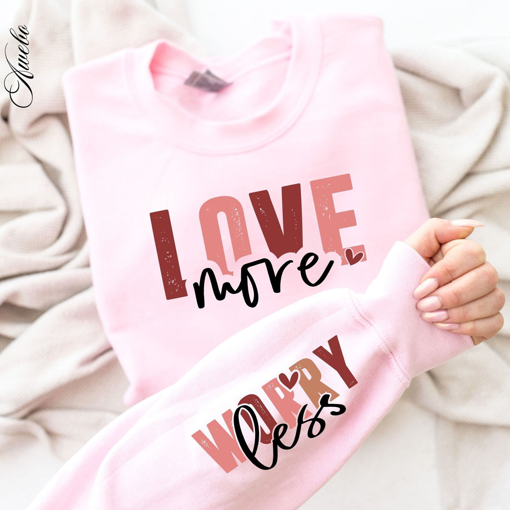 Love More Worry Less Svg Png Valentine Season Svg, Shirt Png, Sublimation Design,  Love Day Svg, Valentine Gift Svg, Valentine Vibes Svg.jpg