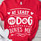 At least my dog loves me svg, Anti Valentine's Day SVG, Funny Valentine Shirt Svg, Love Svg.jpg