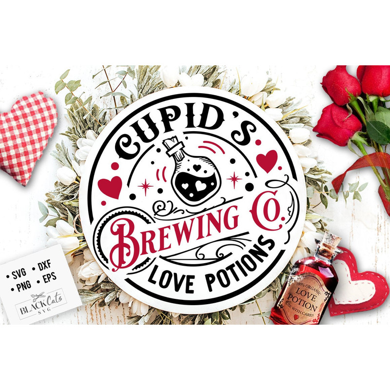 Cupid's Brewing Co SVG, Farmhouse Valentine svg, Cupid's Brewing Co SVG, Cupid's Round label svg, Love potion svg, Premium Love Potions svg.jpg
