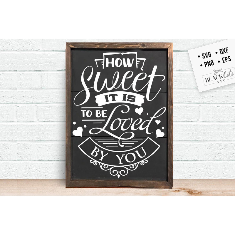 How sweet it is SVG,Valentine SVG, Valentine's Day SVG, Valentine Shirt Svg, Love Svg,.jpg