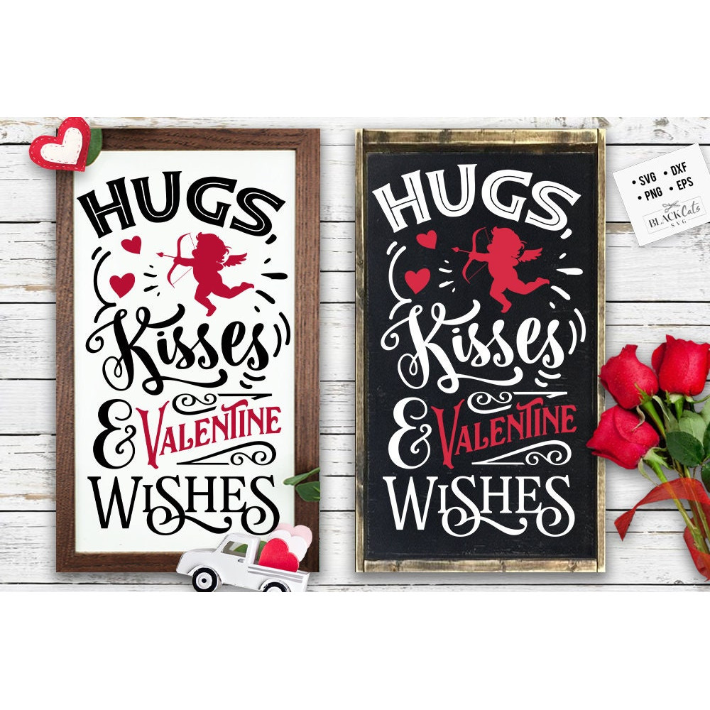 Hugs Kisses and Valentine Wishes SVG, Valentine's Day SVG, Valentine Farmhouse poster svg,.jpg