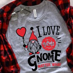 i love you gnome matter svg, valentines day svg, valentine gnome svg, gnome svg