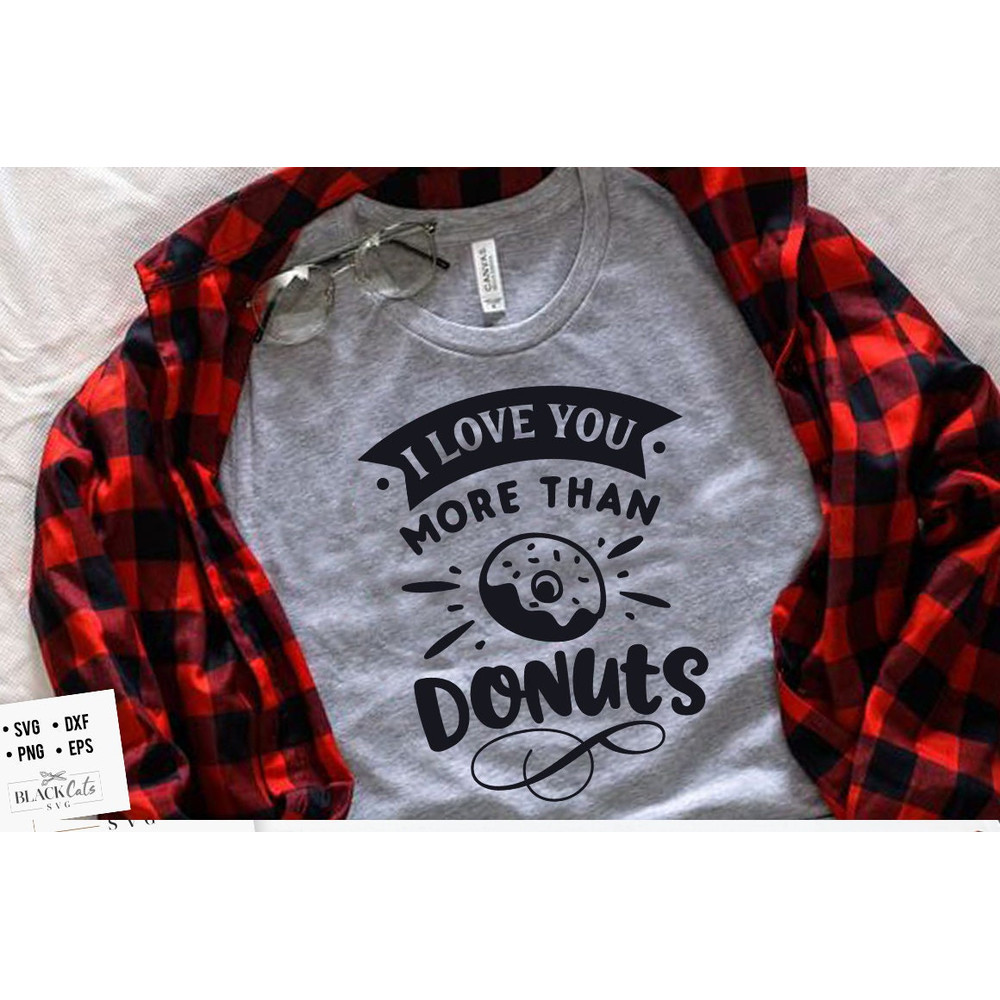 I love you more than donuts SVG, Valentine's Day SVG, Valentine Shirt Svg, Love Svg.jpg